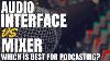 Audio Interface Vs Mixer Which Is Best For Podcasting