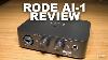 Rode Ai 1 Usb Audio Interface Review Test Explained