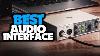 Top 6 Best Audio Interface 2022 For Home Studios